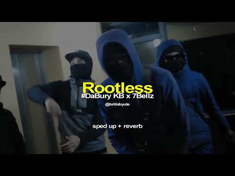 Rootless - #DaBury KB x 7Bellz (Slowed + Reverb) || @britishyute