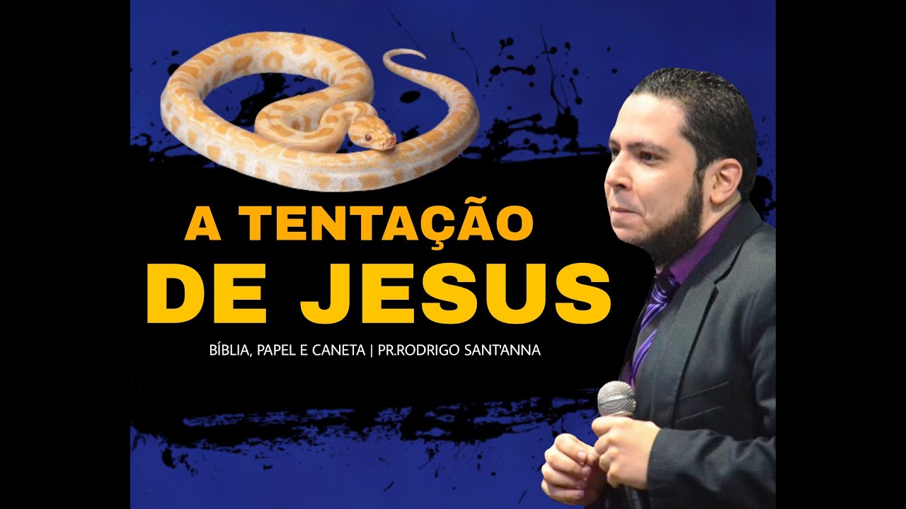 A TENTAÇÃO DE JESUS | BÍBLIA, PAPEL E CANETA | PR RODRIGO SANTANNA