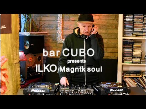 # 039 bar Cubo presents ILKO / Magntk soul