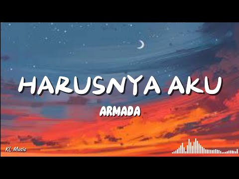 Armada - Harusnya Aku (Lyrics) #lirik
