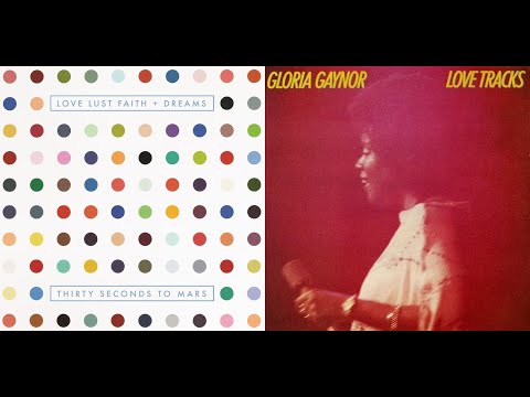 30 Seconds To Mars Vs. Gloria Gaynor - "Survive Or Die" (lavagon64 Mashup)