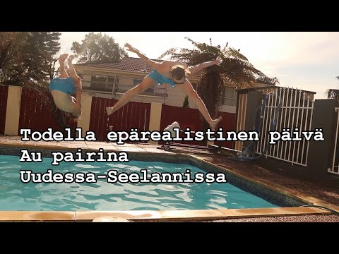 Au Pairit - Todella Epärealistinen Päivä Elämää Uudessa-Seelannissa!
