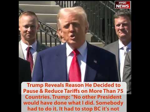 Trump Reveals Why He Paused Tariffs on 75 Countries: 'People Were Getting Yippy'; Schumer and Pelosi 'Never Had the Guts'