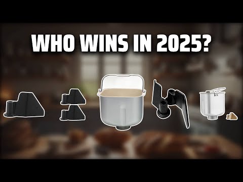 The Top 5 Best Bread Machine Parts in 2025 - Must Watch Before Buying!