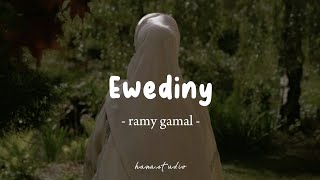 Download lagu Ewediny - Ramy Gamal | Lyrics Arabic   Latin   Terjemahan | إوعديني - رامي جمال mp3