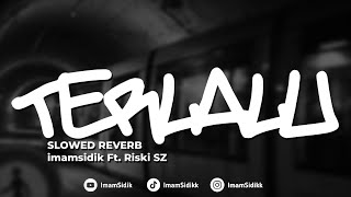Download lagu DJ TERLALU - ST12 || BOOTLEG  (SLOWED REVERB) imamsidik Ft. Riski SZ SOUND VIRAL TIKTOK 2024!! mp3
