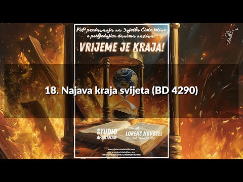 VRIJEME JE KRAJA! 18. Najava kraja svijeta (BD 4290)
