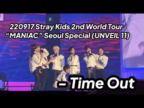 220917 Time Out - Stray Kids 2nd World Tour “MANIAC” Seoul Special (UNVEIL 11)