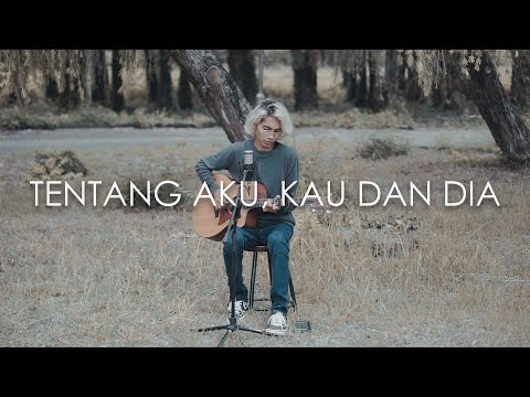 Kangen Band - Tentang Aku, Kau dan Dia (Cover by Tereza)