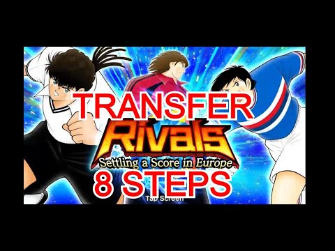Captain Tsubasa: Dream Team - Transfer 8 steps Rivals Settling a Score in Europe