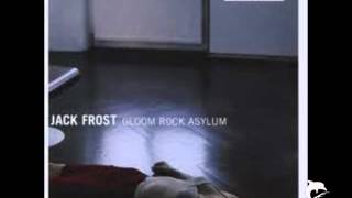 Jack Frost &quot;Psychodrome&quot;