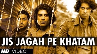  Jis Jagah Pe Khatam (Official Song) Players Movie