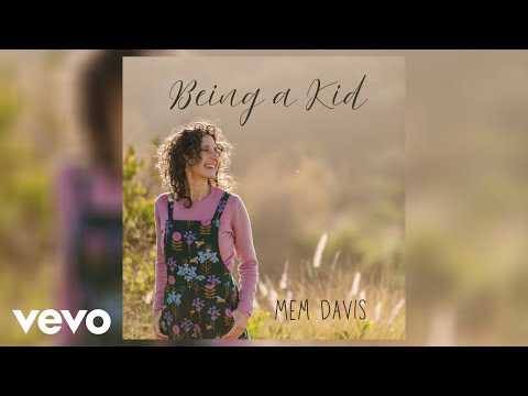 Mem Davis - Being A Kid (Official Audio)