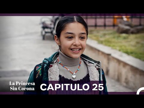 La Princesa Sin Corona Capitulo 25 (Doblado en Español)