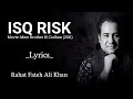 Isq Risk Lyrical Video Mere Brother Ki Dulhan Rahat Fateh Ali Khan