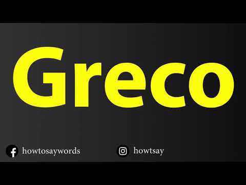 How To Pronounce Greco