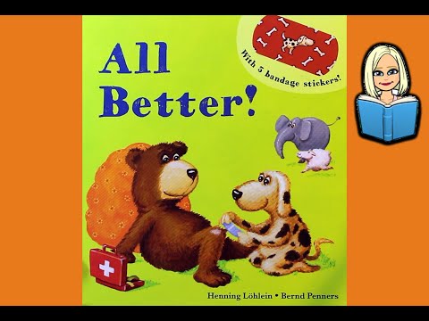 All Better! - A cute story about treating injuries!