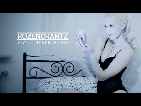 ROZENCRANTZ - TEARS BLACK REIGN OFFICIAL MUSIC VIDEO 2013 1080p FULL HD