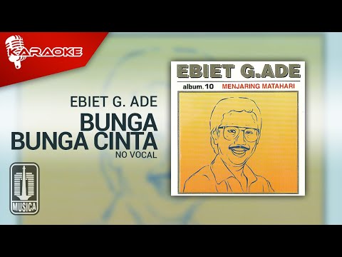 Ebiet G. Ade - Bunga Bunga Cinta (Official Karaoke Video) - No Vocal