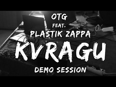 OTG feat. Plastik Zappa – Kvragu (demo session)