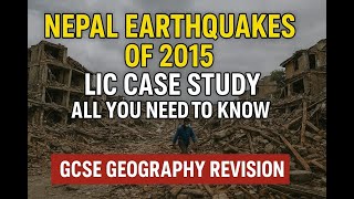 Nepal Earthquakes of April and May 2015 LIC case study | Paper 1 Hazardous Earth Revision