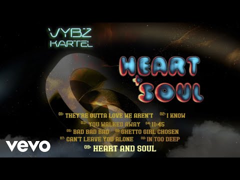 Vybz Kartel - Heart and Soul (official audio)