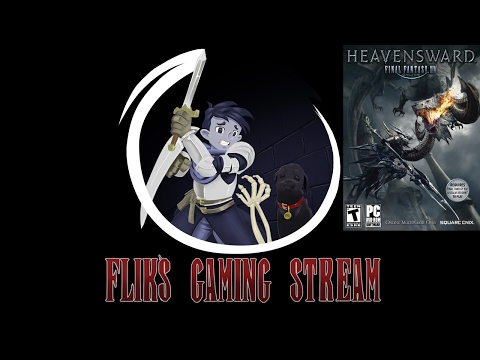 Flik's Gaming Stream 10/2/17 - Final Fantasy XIV [Yes, really.]