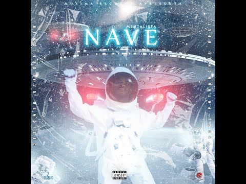 Mentalista – Nave (Prod By Muxima Recordz) 2021
