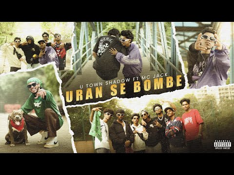 URAN SE BOMBE - U TOWN SHADOW FT. @jack_40sixx  OFFICIAL MUSIC VIDEO