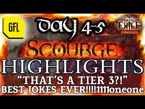 Path of Exile 3.16: SCOURGE DAY # 4-5 Highlights "THAT'S TIER 3!?" BEST JOKES EVER, RANK 1 RIP...