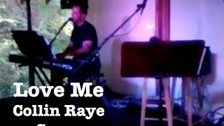 Love Me (Collin Raye Cover) by Charlie Katt