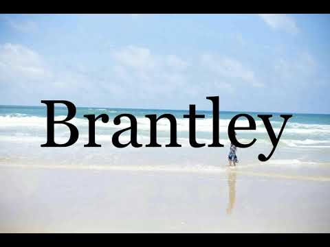 How To Pronounce Brantley🌈🌈🌈🌈🌈🌈Pronunciation Of Brantley