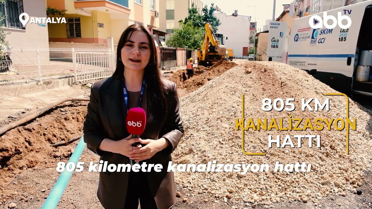 ANTALYA MERKEZ VE İLÇELERDE ALTYAPI SORUNLARINI ÇÖZDÜK
