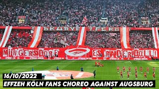 EFFZEH KÖLN FANS CHOREO AGAINST AUGSBURG || FC Köln vs Augsburg 16/10/2022