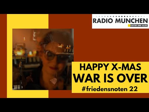 #friedensnoten 22 - Happy Xmas - War Is Over - präsentiert und arrangiert von Alexa Rodrian