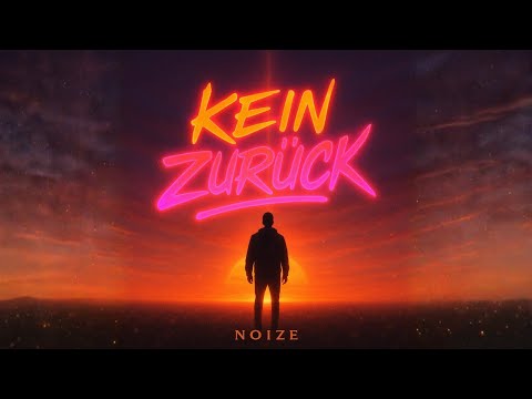 NOIZE - KEIN ZURÜCK 