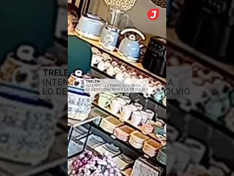 🚨 Intentó llevarse una taza, lo descubrieron y la devolvió - Trelew