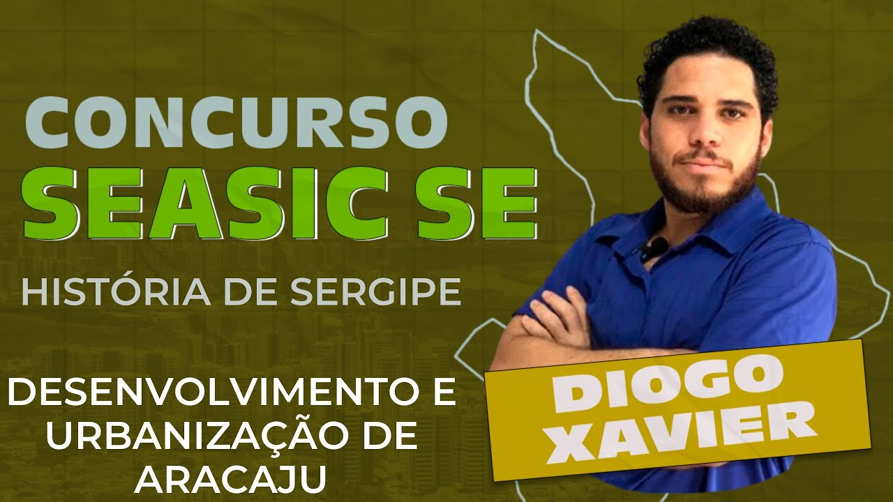 History of Sergipe - Class 6 - SEASIC-SE 2025 Competition - Development and Urbanization of Aracaju