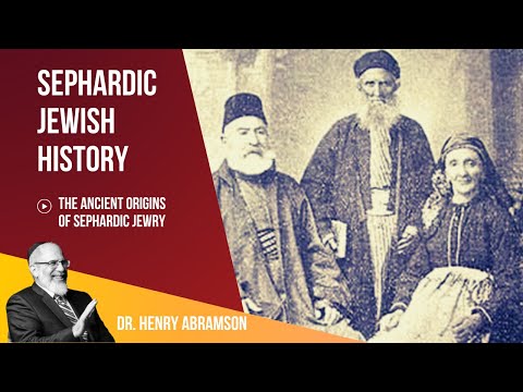 Origins of Sephardic Jewry Dr. Henry Abramson