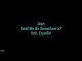 Dion: Can't we be Sweethearts? (Sub.Español)