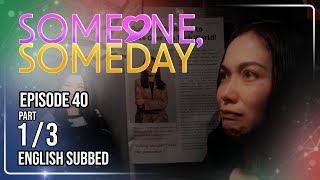 Download lagu Someone, Someday | Episode 40 (1/3) | September 18, 2026 | (w/ English Subs) mp3