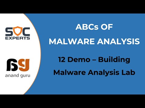 SOC Experts - Anand Guru - Malware Analysis - 12 Demo Building Malware Analysis Lab