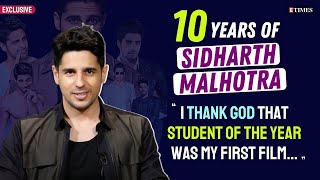10 Years Of Sidharth Malhotra | SOTY To Shershaah | Dealing With FAILURES | Alia Bhatt, Rishi Kapoor
