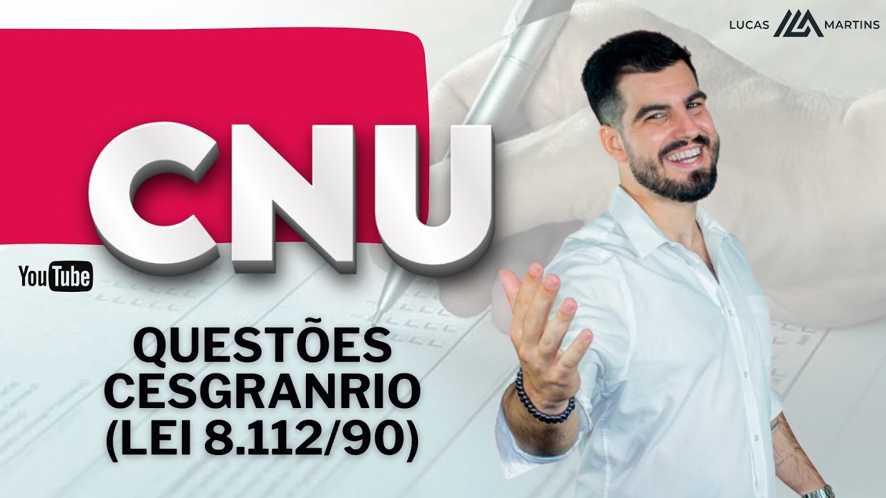 CNU | Questões CESGRANRIO (LEI 8.112/90)