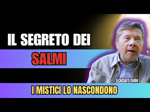 IL POTERE NASCOSTO DEI SALMI CHE I MISTICI NASCONDONO ANCORA | Eckhart Tolle