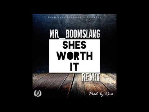 Shes Worth It (official Remix) - Mr Boomslang