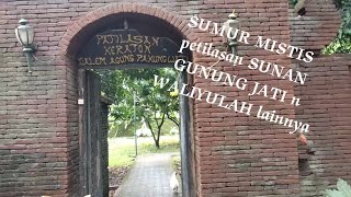 Download lagu Sumur Keramat Petilasan Sunan Gunung Jati dan Waliullah lainnya.. mp3