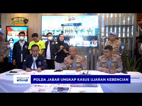 POLDA JABAR AMANKAN PELAKU UJARAN KEBENCIAN LEWAT MEDIA SOSIAL
