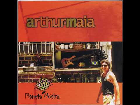 Arthur Maia - Planeta Música (2002) Full Álbum