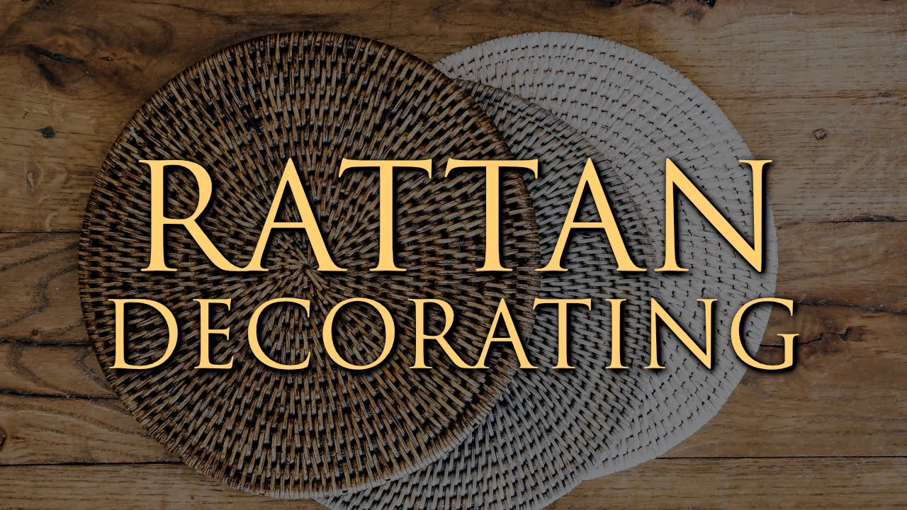 How to Decorate with Rattan | Creative Ideas for COASTAL, COUNTRY, & TROPICAL STYLES